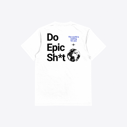 Typography White T-shirt - Do Epic Shit